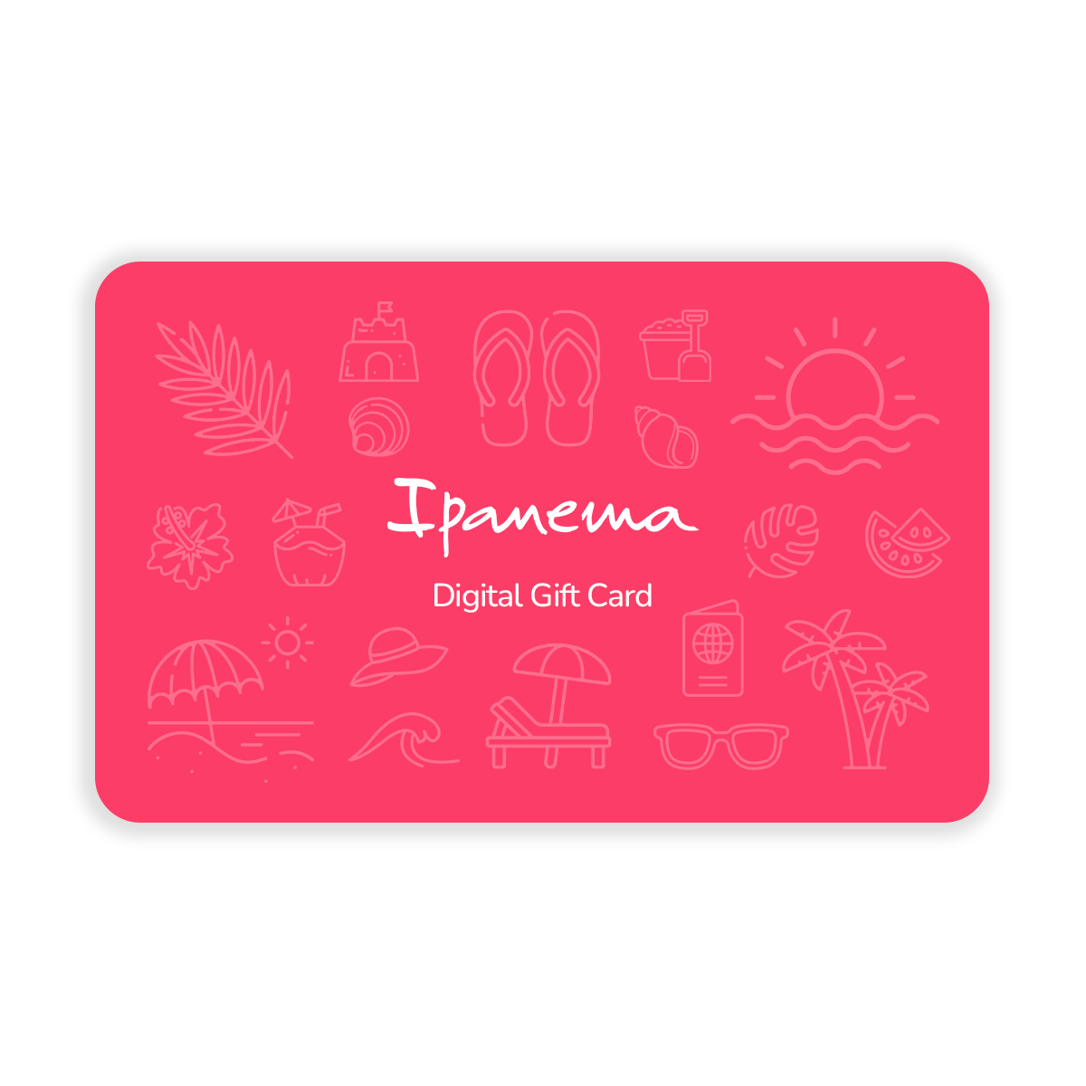 Ipanema Digital Gift Card